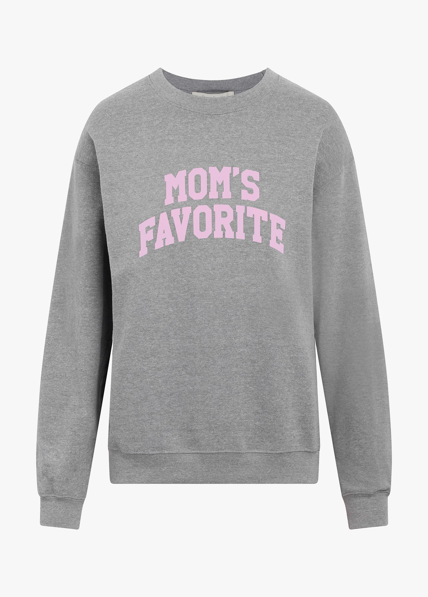 MOM'S FAVORITE SWEATSHIRT